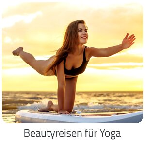Reiseideen - Beautyreisen für Yoga Reise auf Trip Fun buchen