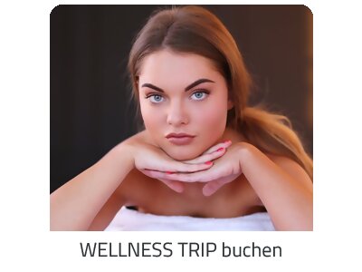 Deinen Wellness Trip suchen - Deine Auszeit auf https://www.trip-fun.com buchen