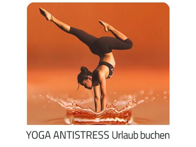 Yoga Antistress Reise auf https://www.trip-fun.com buchen